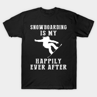 Shredding Snow - Snowboarding Is My Happily Ever After Tee, Tshirt, Hoodie T-Shirt